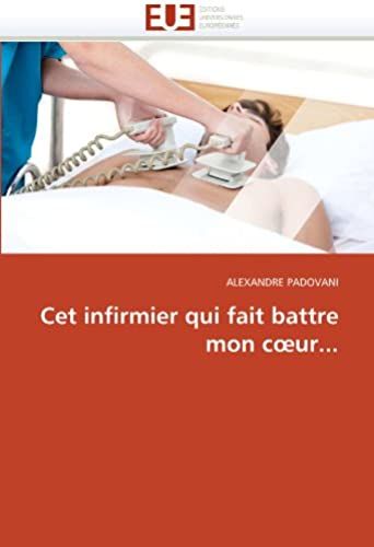 Cet Infirmier Qui Fait Battre Mon C¿Ur...