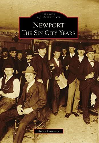 Newport: The Sin City Years (Images Of America (Arcadia Publishing))