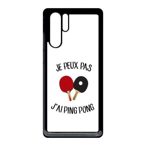 Coque pour smartphone - Je peux pas j ai ping pong fond blanc - compatible avec huawei P30 Pro - Plastique - bord Noir