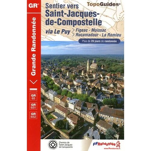 Sentier Vers Saint-Jacques-De-Compostelle - Via Le Puy, Figeac/Moissac, Rocamadour/La Romieu
