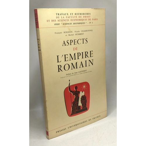 Aspects De L'empire Romain / Travaux Et Recherches De La Faculté De Droit Et De Sciences Économique De Paris Sciences Historiques N°1
