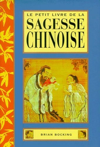 Le Petit Livre De La Sagesse Chinoise