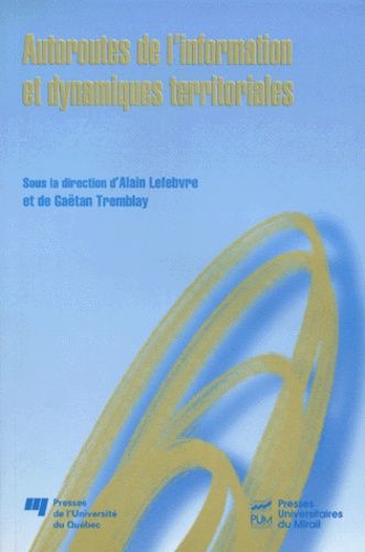 Autoroutes De L'information Et Dynamiques Territoriales