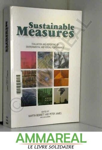 Sustainable Measures: Evaluation And Reporting Of Environmental And Social Performance