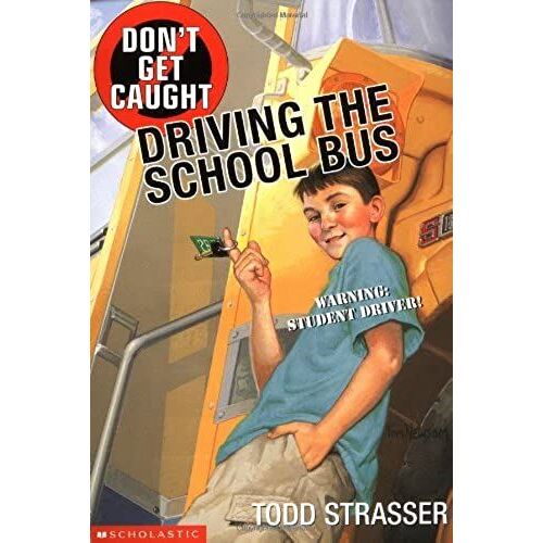Don't Get Caught Driving The School Bus