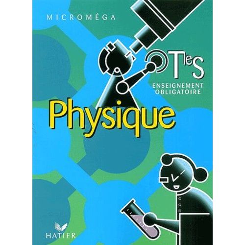 Physique Terminale S. - Enseignement Obligatoire