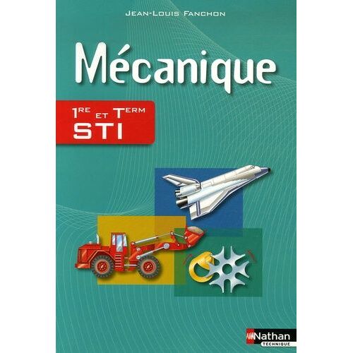 Mécanique 1e Et Tle Sti