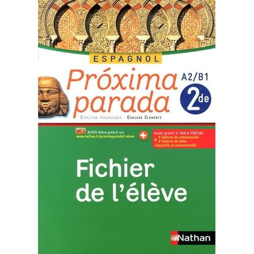 Espagnol 2e A2/B1 Proxima Parada - Fichier De L'élève