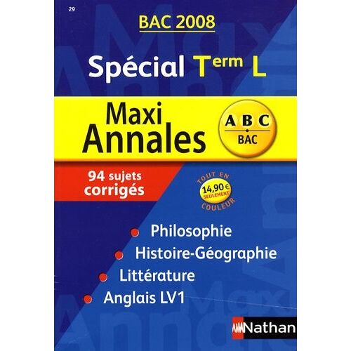 Maxi Annales Spécial Tle L - Sujets Corrigés - Edition 2008
