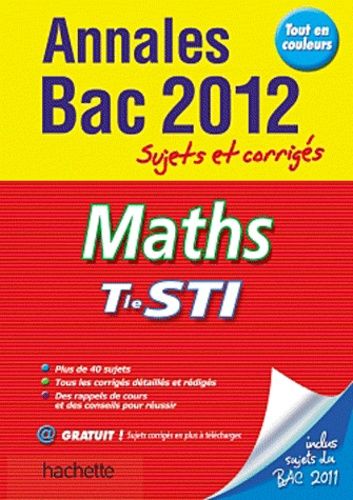Maths Tle Sti - Sujets Et Corrigés - Edition 2012