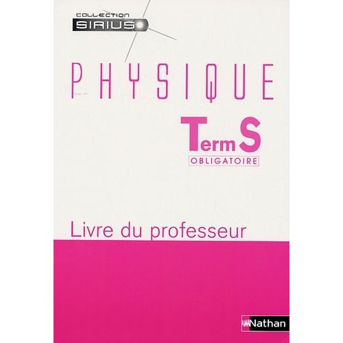 Physique Tle S Obligatoire - Livre Du Professeur