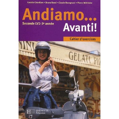 Andiamo - Avanti ! Italien Seconde Lv2-3ème Année. - Cahier D'exercices