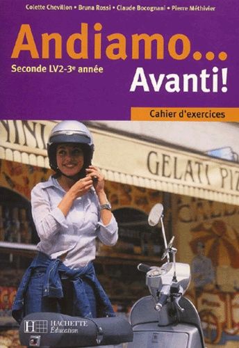 Andiamo - Avanti ! Italien Seconde Lv2-3ème Année. - Cahier D'exercices