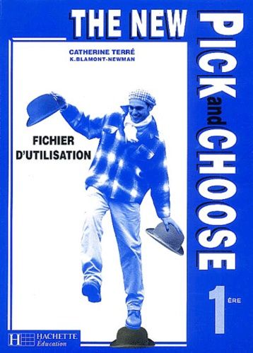 Anglais 1ère The New Pick And Choose - Fichier D'utilisation