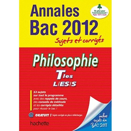 Philosophie Tles L S Es - Sujets Et Corrigés - Edition 2012