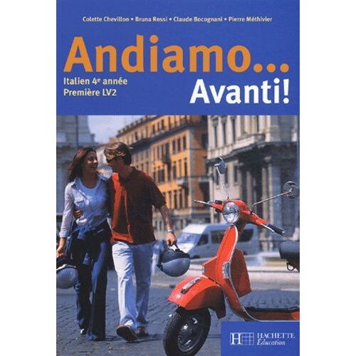 Italien 4e Lv2 1e Année Andiamo - Avanti !