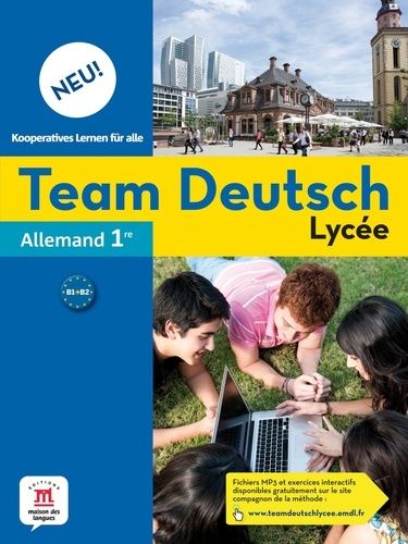 Allemand 1re Team Deutsch Lycée Neu! - Edition 2016