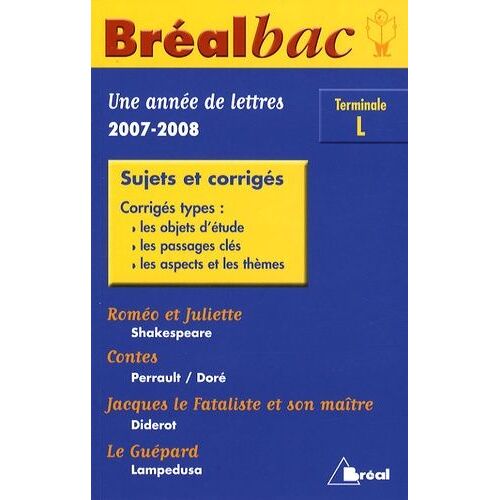 Une Année De Lettres Tle L - Sujets Et Corrigés - Edition 2007-2008