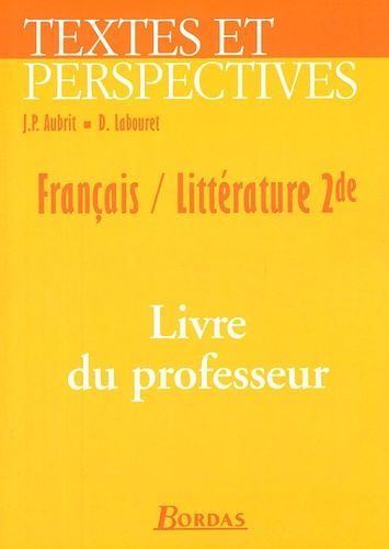 Francais Littérature 2e - Livre Du Professeur