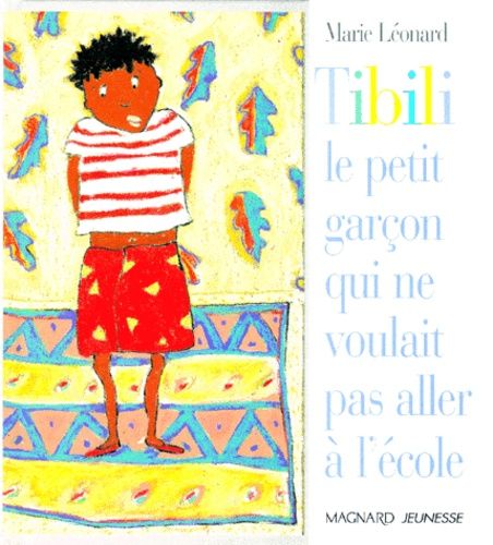 Tibili Le Petit Garçon Qui Ne Voulait Pas Aller À L'école