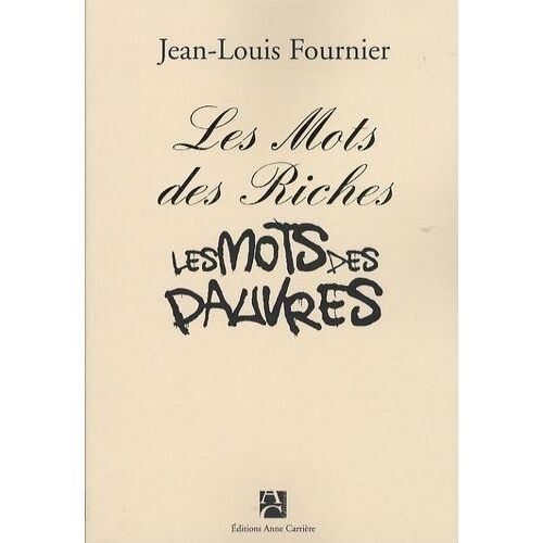 Les Mots Des Riches, Les Mots Des Pauvres