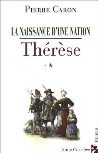 La Naissance D'une Nation - Tome 1 - Thérèse