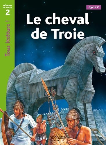 Le Cheval De Troie - Niveau 2, Cycle 2