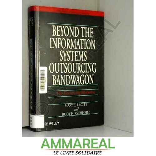 Beyond The Information Systems Outsourcing Bandwagon: The Insourcing Response