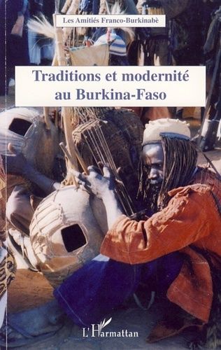 Traditions Et Modernités Au Burkina-Faso