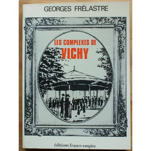 Les Complexes De Vichy Ou Vichy Les Capitales