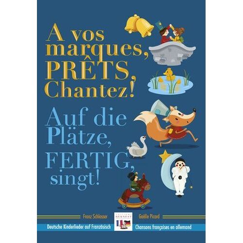 A Vos Marques, Prêts, Chantez ! - Chansons Françaises En Allemand