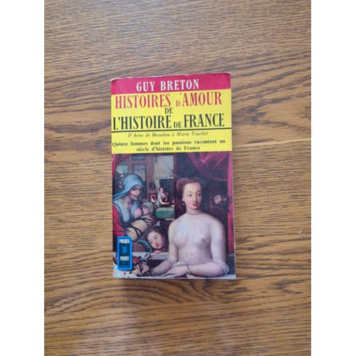 Histoires D' Amour De L' Histoire De France T 2 D' Anne De Beaujeu À Marie Touchet Guy Breton