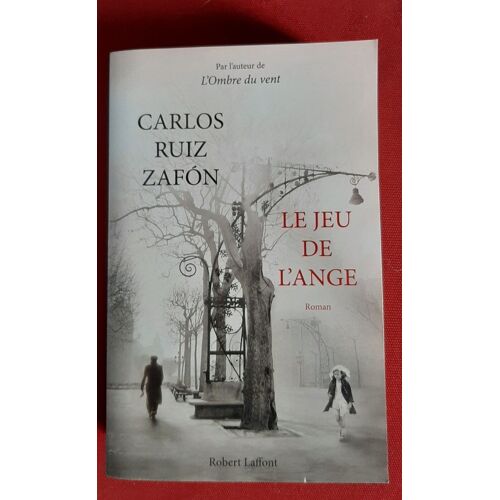 Le Jeu De L'ange - Par Carlos Ruiz Zafon, Auteur De "L'ombre Du Vent"