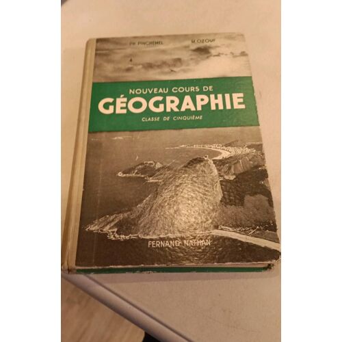 Nouveau Cours De Géographie Classe De Cinquième. Édition Nathan 1953
