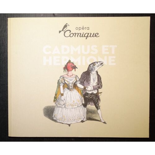 Opéra Comique : Cadmus Et Hermione, Saison 2010-2011