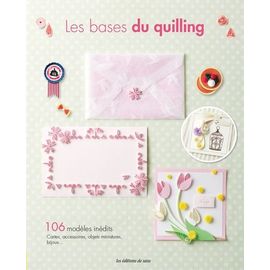 Les Bases Du Quilling
