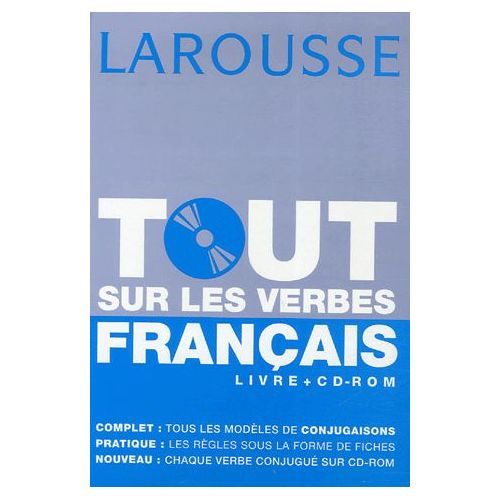 Tout Sur Les Verbes Français - Livre + Cd Rom - Éditions Larousse 2006