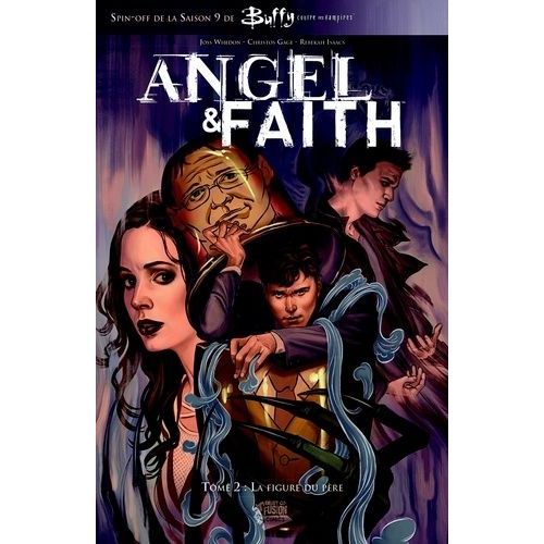 Angel & Faith - Tome 2 - La Figure Du Père