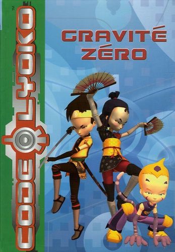 Code Lyoko Tome 2 - Gravité Zéro
