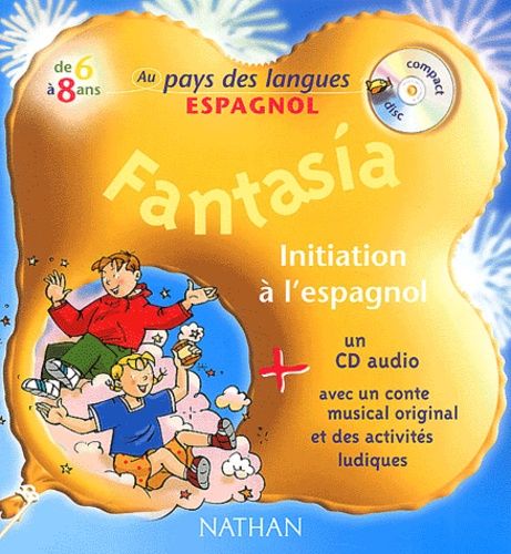 Fantasia - Initiation À L'espagnol, Avec Cd Audio