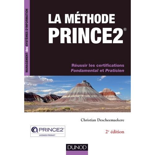 La Méthode Prince2 - Réussir Les Certifications Fondamental Et Praticien