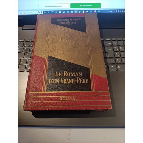 Le Roman D'un Grand-Père Marguerite Reynier Félix Broutet Editions Gedalge 1936. Illustrations De Ferdinand Raffin