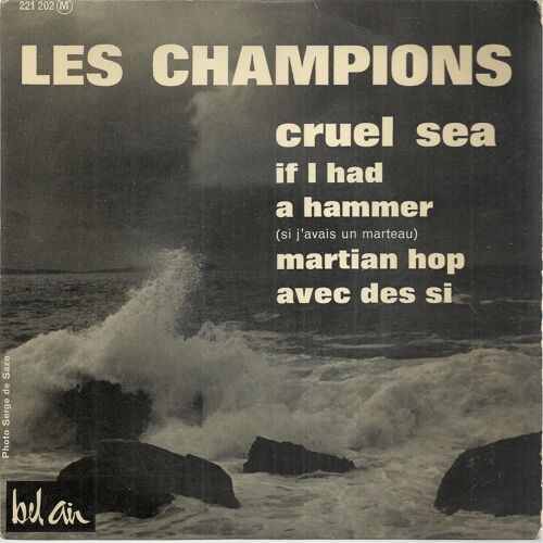Cruel Sea (M. Maxfield - P. Cour) 2'14 - Avec Des Si (D. Gérard) 2'48 / Martian Hop (J. Spirit - R. L. Rappaport - S. Rappaport) 2'05 - If I Had A Hammer (Hays - Seeger) 2'36