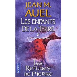 Les Enfants De La Terre Tome 5 - Les Refuges De Pierre - 2e Partie