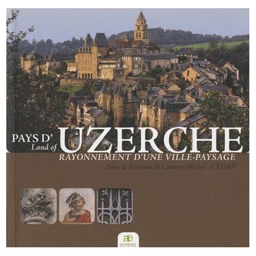 Pays D'uzerche - Rayonnement D'une Ville-Paysage