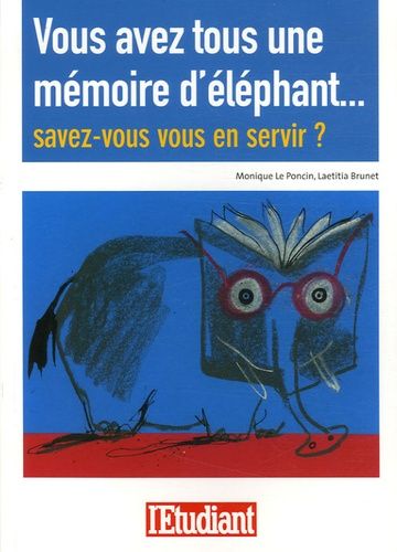 Vous Avez Tous Une Mémoire D'éléphant - Savez-Vous Vous En Servir?