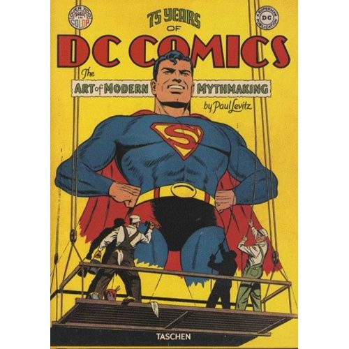 75 Years Of Dc Comics - The Art Of Modern Mythmaking