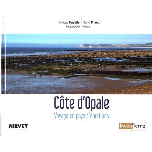 Côte D'opale - Voyage En Pays D'émotions