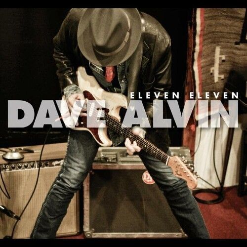 Dave Alvin - Eleven Eleven [Vinyl Lp] Bonus Tracks, Deluxe Ed, Expanded Version, Anniversary Ed