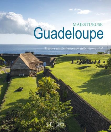 Majestueuse Guadeloupe - Trésors Du Patrimoine Départemental